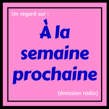 Découvrez cette émission radio humoristique : À la semaine prochaine