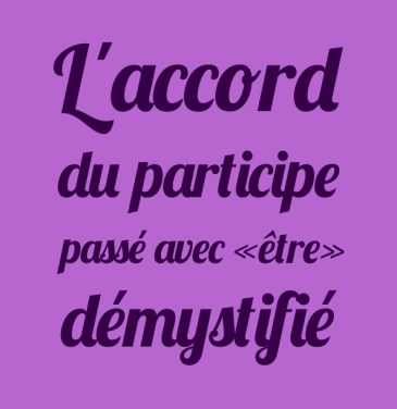accord-du-participe-passe-avec-etre-demystifie