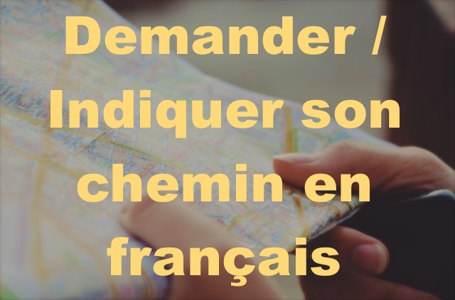 Vous allez où ? Le vocabulaire nécessaire pour demander ou indiquer son chemin en français.
