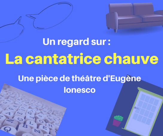 Découvrez la pièce de théâtre célèbre d'Ionesco : La cantatrice chauve