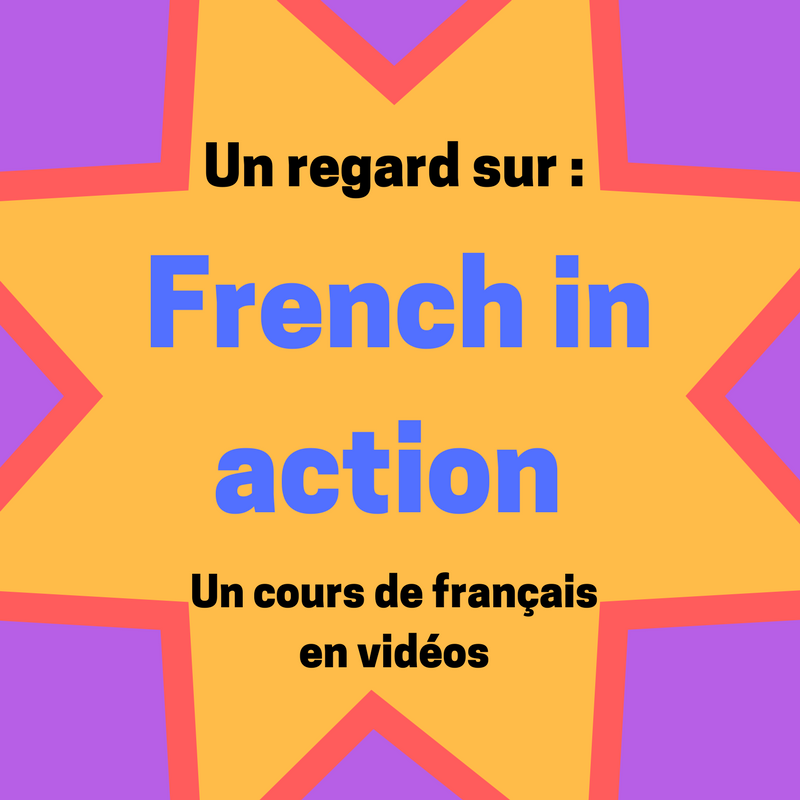 Un regard sur : French in action – Regard sur le français
