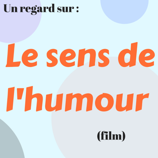 Découvrez le film québécois Le sens de l'humour
