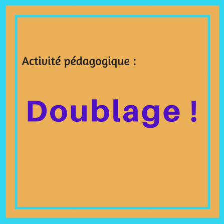 Les élèves s'amusent à inventer des dialogues pour des scènes dont le son à été coupé !