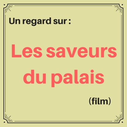 Découvrez ce film français qui met en vedette une cuisinière du président de France : Les saveurs du palais