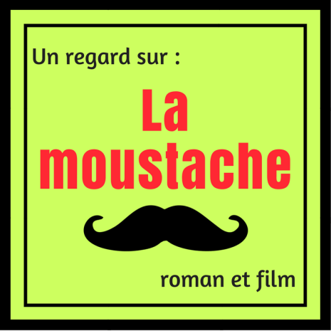 Qu’est-ce que vous feriez si tout le monde niait l’existence de quelque chose qui faisait partie de votre réalité ? Découvrez le roman et le film La moustache.