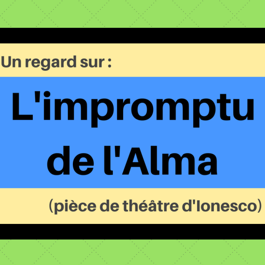 Découvrez cette critique des critiques dans le style insolite d’Ionesco  : L'impromptu de l'Alma