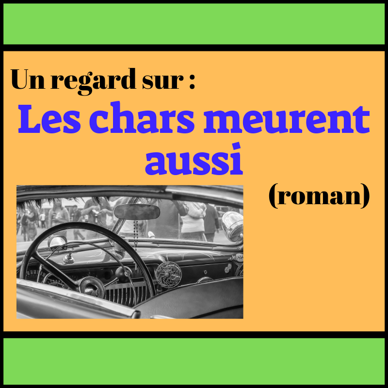 Un livre québécois touchant : Les chars meurent aussi