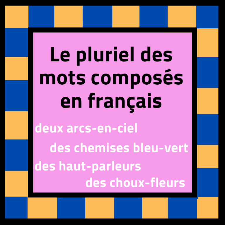 Mot Compose Le pluriel des mots composés en français – Regard sur le français