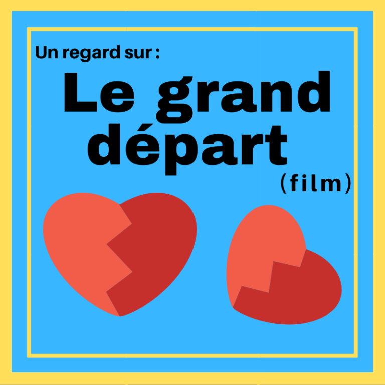 Alexandre Raysse Un regard sur : Le grand départ (film) – Regard sur le français